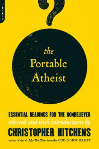 Kniha Portable Atheist Christopher Hitchens
