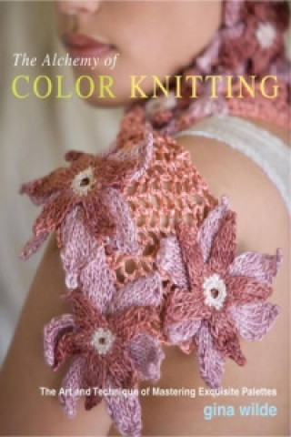 Könyv Alchemy of Color Knitting, The Gina Wilde
