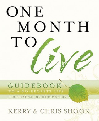 Kniha One Month to Live Guidebook Kerry Shook