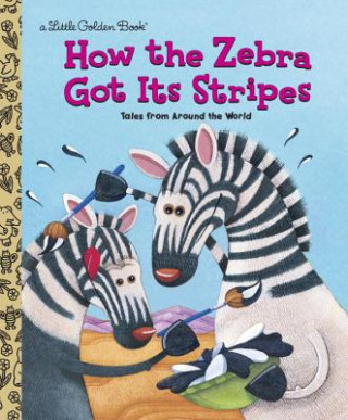 Buch How the Zebra Got Its Stripes Justine and Ron Fontes