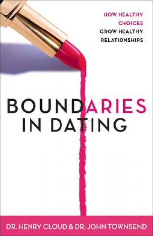 Knjiga Boundaries in Dating Henry Cloud