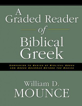 Könyv Graded Reader of Biblical Greek William D Mounce
