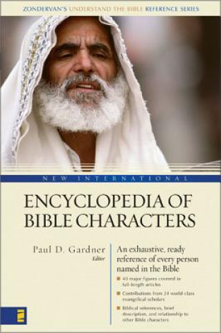 Carte New International Encyclopedia of Bible Characters Paul Gardner