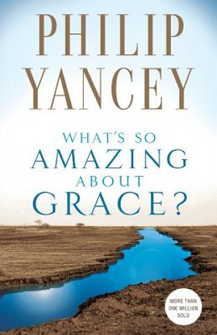 Книга What's So Amazing About Grace? Philip Yancey