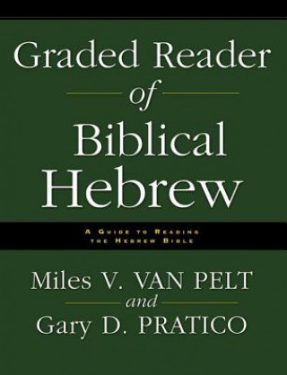 Könyv Graded Reader of Biblical Hebrew Gary Pratico