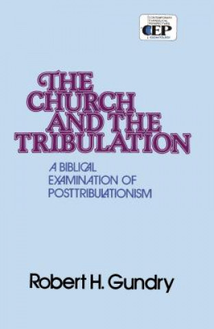 Book Church and the Tribulation Robert Horton Gundry