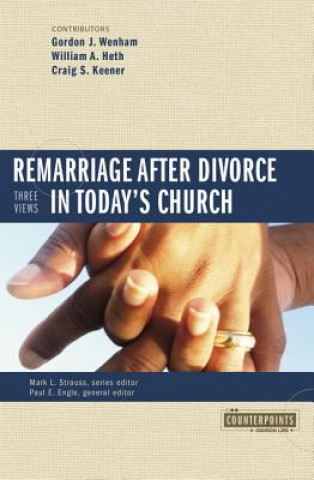 Knjiga Remarriage after Divorce in Today's Church William A Heth