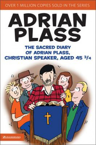 Carte Sacred Diary of Adrian Plass, Christian Speaker, Aged 45 3/4 Adrian Plass