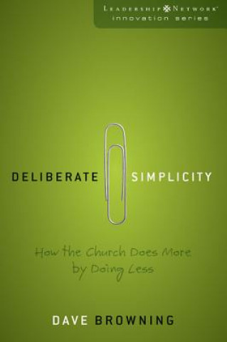 Könyv Deliberate Simplicity David Browing