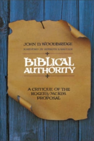 Könyv Biblical Authority John D. Woodbridge