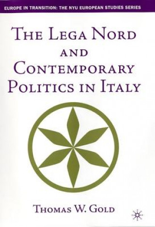 Książka Lega Nord and Contemporary Politics in Italy Thomas Gold