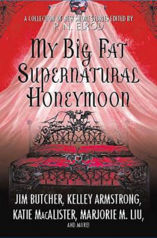 Carte My Big Fat Supernatural Honeymoon Patricia N. Elrod