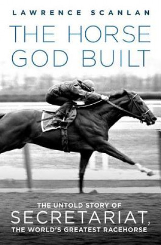 Könyv Horse God Built Lawrence Scanlan