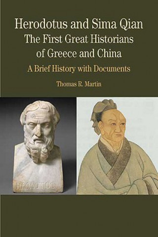 Könyv Herodotus and Sima Qian: The First Great Historians of Greece and China Thomas Martin