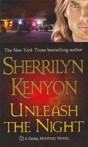 Kniha Unleash the Night Sherrilyn Kenyon