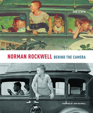 Knjiga Norman Rockwell: Behind The Camera Ron Schick