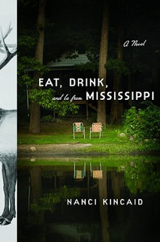 Carte Eat, Drink and be from Mississippi Nanci Kincaid