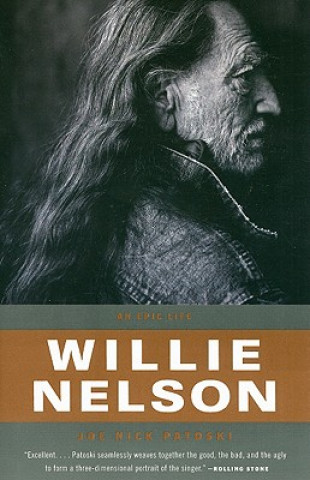 Kniha Willie Nelson - An Epic Life Joe Patoski