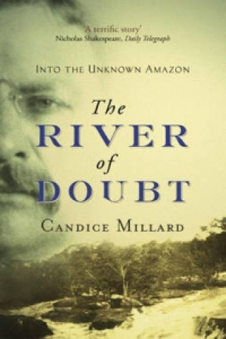 Kniha River Of Doubt Candice Millard
