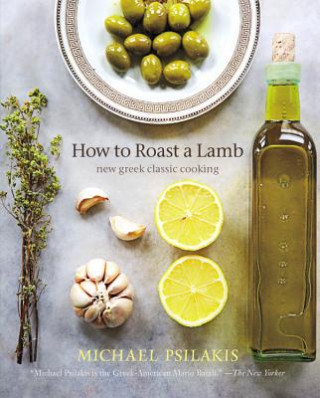 Kniha How To Roast A Lamb Michael Psilakis