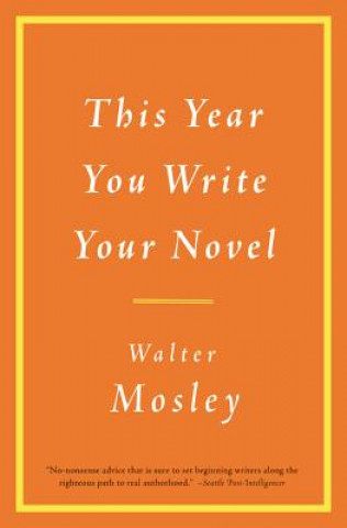 Carte This Year You Write Your Novel Walter Mosley