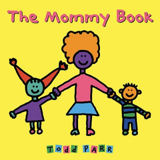 Kniha Mommy Book Todd Parr