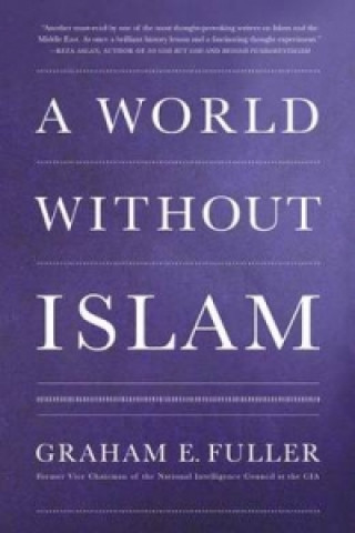 Carte World without Islam Graham Fuller