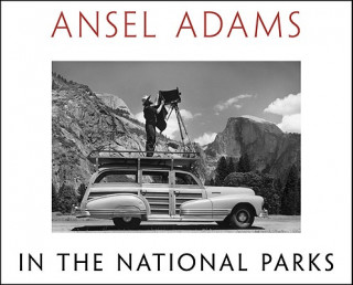 Knjiga Ansel Adams in the National Parks Ansel Adams