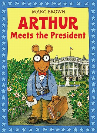 Kniha Arthur Meets The President Marc Brown