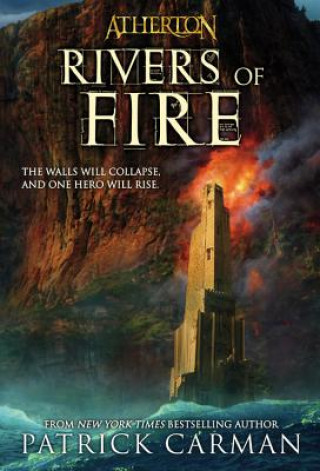 Könyv Atherton No. 2: Rivers Of Fire Patrick Carman