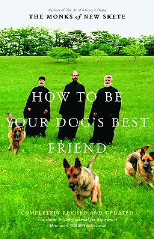 Kniha How to be Your Dogs Best Friend Monks of New Skete