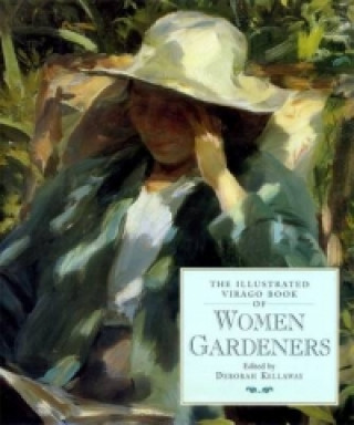 Buch Illustrated Virago Book Of Women Gardeners Deborah Kellaway