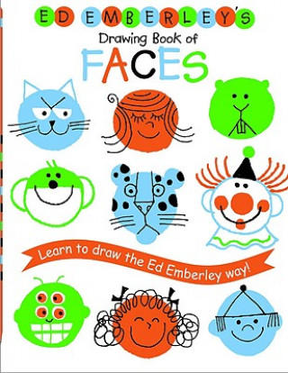 Könyv Ed Emberley's Drawing Book of Faces Ed Emberley