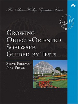 Książka Growing Object-Oriented Software, Guided by Tests Steve Freeman