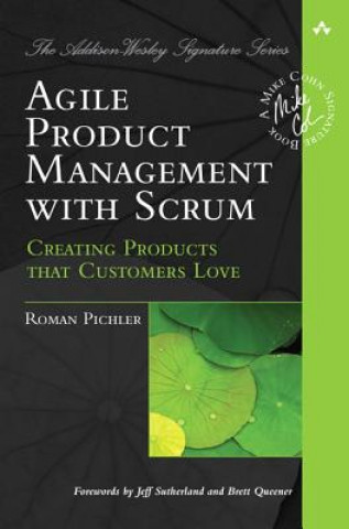 Книга Agile Product Management with Scrum Roman Pichler