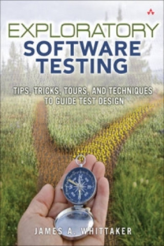 Kniha Exploratory Software Testing James Whittaker