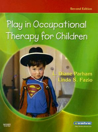 Kniha Play in Occupational Therapy for Children L Diane Parham