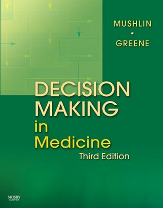 Kniha Decision Making in Medicine Stuart Mushlin