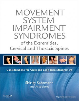 Könyv Movement System Impairment Syndromes of the Extremities, Cervical and Thoracic Spines Shirley Sahrmann