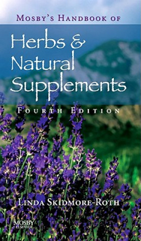 Könyv Mosby's Handbook of Herbs & Natural Supplements Linda Skidmore-Roth
