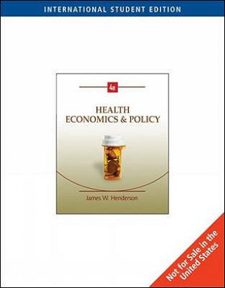 Книга Health Economics and Policy James Henderson