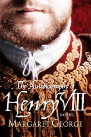 Könyv Autobiography Of Henry VIII Margaret George