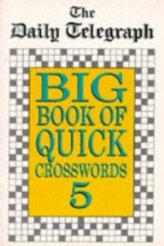 Книга Daily Telegraph Big Book Quick Crosswords Book 5 Telegraph Group Limited