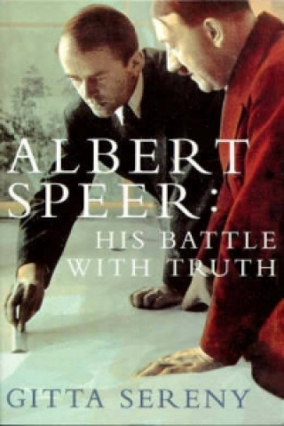 Könyv Albert Speer: His Battle With Truth Gitta Sereny