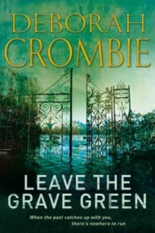 Carte Leave the Grave Green Deborah Crombie