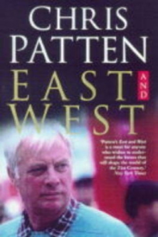 Kniha East and West Chris Patten