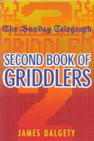 Könyv Sunday Telegraph Second Book of Griddlers James Dalgety