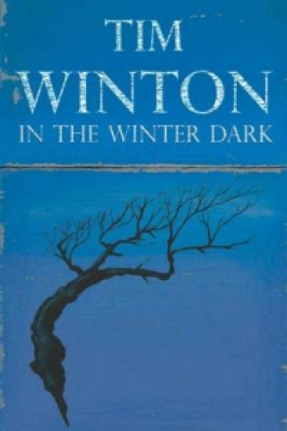 Kniha In the Winter Dark Tim Winton