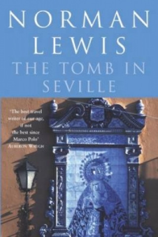 Könyv Tomb in Seville Norman Lewis