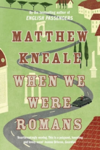 Könyv When We Were Romans Matthew Kneale